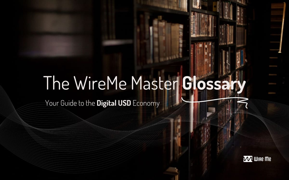 The WireMe Master Glossary